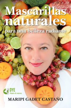 Mascarillas Naturales para una belleza radiante - Gadet Castano
