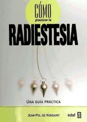 Como practicar la Radiestesia - Kerstaint Jeane