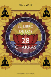 El Libro de los 28 Chakras - Elias Wolf