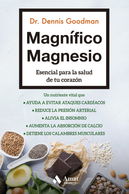 Magnifico Magnesio - Libro Esencial para la Salud de tu Corazón